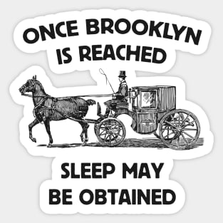 No Sleep Til Brooklyn: 1800s Travel Meets 90's Hip Hop Sticker